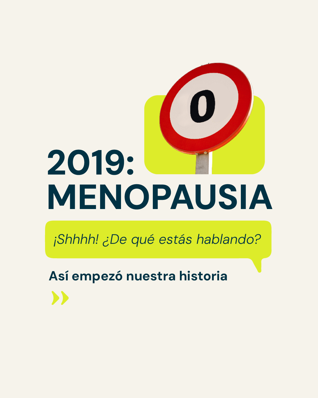 2019 — Menopausia: ¡Shhhh!